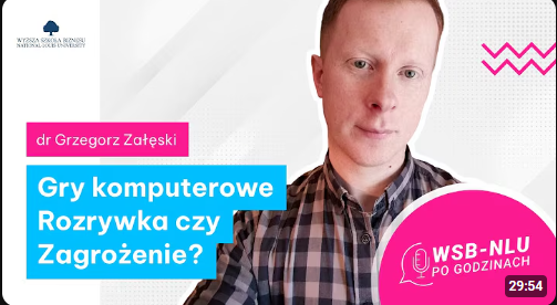Gry cyfrowe – dobre czy złe? Wywiad dla “Wsb-nlu po godzinach”